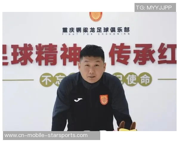重庆铜梁龙选刘建业带队征战中超袁甲表达意外与钦佩之情